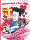Superheroes Come in All Shapes and Sizes By Todd Civin (Contribution by), Jason Boucher (Illustrator), Emilie and Jeremy Gouteix Cover Image