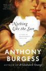 Nothing Like the Sun By Anthony Burgess Cover Image