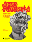 Afrofuturism: A History of Black Futures Cover Image