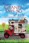 Because Granpa Says So That's Why!: The Wit & Wisdom of Granpa Cratchet By Sam Bowman Cover Image