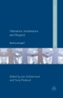 Tolerance, Intolerance and Respect: Hard to Accept? (Palgrave Politics of Identity and Citizenship) Cover Image