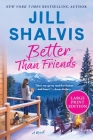 Better Than Friends: A Novel (The Sunrise Cove Series #7) By Jill Shalvis Cover Image