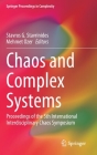 Chaos and Complex Systems: Proceedings of the 5th International Interdisciplinary Chaos Symposium (Springer Proceedings in Complexity) By Stavros G. Stavrinides (Editor), Mehmet Ozer (Editor) Cover Image