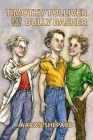 Timothy Tolliver and the Bully Basher By Aaron Shepard Cover Image