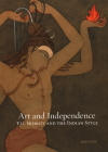 Art and Independence: Yg Srimati and the Indian Style By John Guy Cover Image