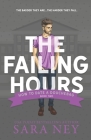 The Failing Hours: How to Date a Douchebag By Sara Ney Cover Image