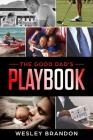 The Good Dad's Playbook By Wesley Brandon Cover Image