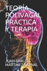 Teoría Polivagal Práctica Y Terapia By Juan Carlos Martinez Bernal Cover Image