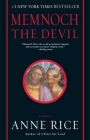 Memnoch the Devil: A Novel (Vampire Chronicles #5) By Anne Rice Cover Image