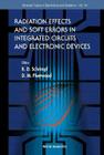 Radiation Effects and Soft Errors in Integrated Circuits and Electronic Devices (Selected Topics in Electronics and Systems #34) Cover Image