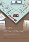 Beyond the Social Contract: An Anthropology of Tax (Studies in Social Analysis #15) By Nicolette Makovicky (Editor), Robin Smith (Editor) Cover Image