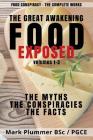 Food Conspiracy: The Complete Works: The Great Awakening. FOOD EXPOSED. The Myths. The Conspiracies. The Facts By John Hodges, Mark Plummer Cover Image