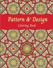 Pattern & Design Coloring Book: Geometric, symmertrical color desgins for relaxation, art therapy for all ages. By Amilia Coloring Studio Cover Image