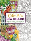Color Me New Orleans: A Crescent City Coloring Book By Cider Mill Press Cover Image