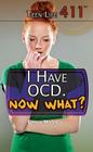 I Have Ocd. Now What? (Teen Life 411) Cover Image