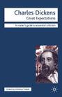 Charles Dickens - Great Expectations (Readers' Guides to Essential Criticism) By Nicolas Tredell Cover Image