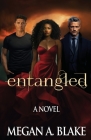 Entangled By Megan A. Blake Cover Image