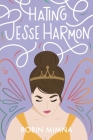 Hating Jesse Harmon By Robin Mimna Cover Image