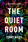 The Quiet Room: A Rabbits Novel By Terry Miles Cover Image