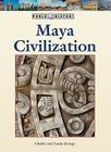 Maya Civilization (World History) By Charles George, Linda George Cover Image