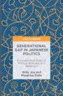 Generational Gap in Japanese Politics: A Longitudinal Study of Political Attitudes and Behaviour By Willy Jou, Masahisa Endo Cover Image