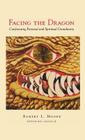 Facing the Dragon: Confronting Personal and Spiritual Grandiosity By Robert Moore Cover Image