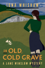 An Old, Cold Grave (Lane Winslow Mystery #3) By Iona Whishaw Cover Image