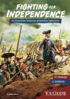 Fighting for Independence: An Interactive American Revolution Adventure (You Choose: Founding the United States) Cover Image