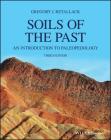 Soils of the Past: An Introduction to Paleopedology By Gregory J. Retallack Cover Image