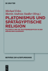 Platonismus Und Spätägyptische Religion: Plutarch Und Die Ägyptenrezeption in Der Römischen Kaiserzeit Cover Image