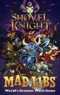 Shovel Knight Mad Libs By Karl Jones Cover Image