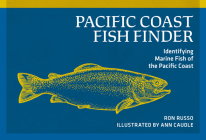 Pacific Coast Fish Finder: Identifying Marine Fish of the Pacific Coast (Nature Study Guides) By Ron Russo, Ann Caudle (Illustrator) Cover Image