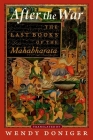After the War: The Last Books of the Mahabharata By Wendy Doniger Cover Image