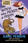 The Witch who Picked a Poppy: Felix and Penzi's Ninth Paranormal Mystery Cover Image