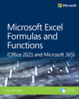 Microsoft Excel Formulas and Functions (Office 2021 and Microsoft 365) (Business Skills) By Paul McFedries Cover Image