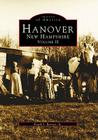 Hanover, New Hampshire: Volume II (Images of America) By Jr. Barrett, Frank J. Cover Image