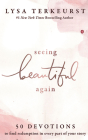 Seeing Beautiful Again: 50 Devotions to Find Redemption in Every Part of Your Story By Lysa TerKeurst, Lysa TerKeurst (Read by) Cover Image