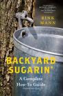 Backyard Sugarin': A Complete How-To Guide (Countryman Know How) Cover Image