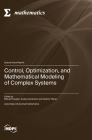Control, Optimization, and Mathematical Modeling of Complex Systems Cover Image