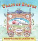 The Train of States By Peter Sis, Peter Sis (Illustrator) Cover Image
