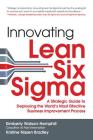 Innovating Lean Six Sigma: A Strategic Guide to Deploying the World's Most Effective Business Improvement Process By Kimberly Watson-Hemphill, Kristine Nissen Bradley Cover Image