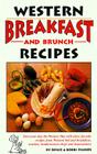 Western Breakfast and Brunch Recipes By Bruce Fischer, Bobbi Fischer (Joint Author), Michael Obrenovich (Illustrator) Cover Image