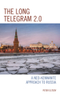 The Long Telegram 2.0: A Neo-Kennanite Approach to Russia Cover Image