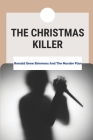 The Christmas Killer: Ronald Gene Simmons And The Murder Plan: Crazy Series Killer Cover Image