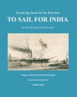 To Sail for India: Dr James Adam's Journal 1857-1863 By Graham Adam Cover Image