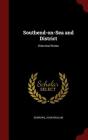 Southend-On-Sea and District: Historical Notes By John William Burrows Cover Image
