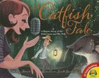 A Catfish Tale: A Bayou Story of the Fisherman and His Wife (AV2 Fiction Readalong #135) By Whitney Stewart, Gerald Guerlais (Illustrator) Cover Image