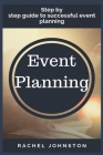 Event planning By Rachel Johnston Cover Image