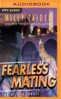 Fearless Mating (A.L.F.A. #4) By Milly Taiden, Tyler Donne (Read by), Tess Irondale (Read by) Cover Image