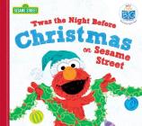 Twas the Night Before Christmas on Sesame Street (My First Big Storybook) By Sesame Workshop Cover Image